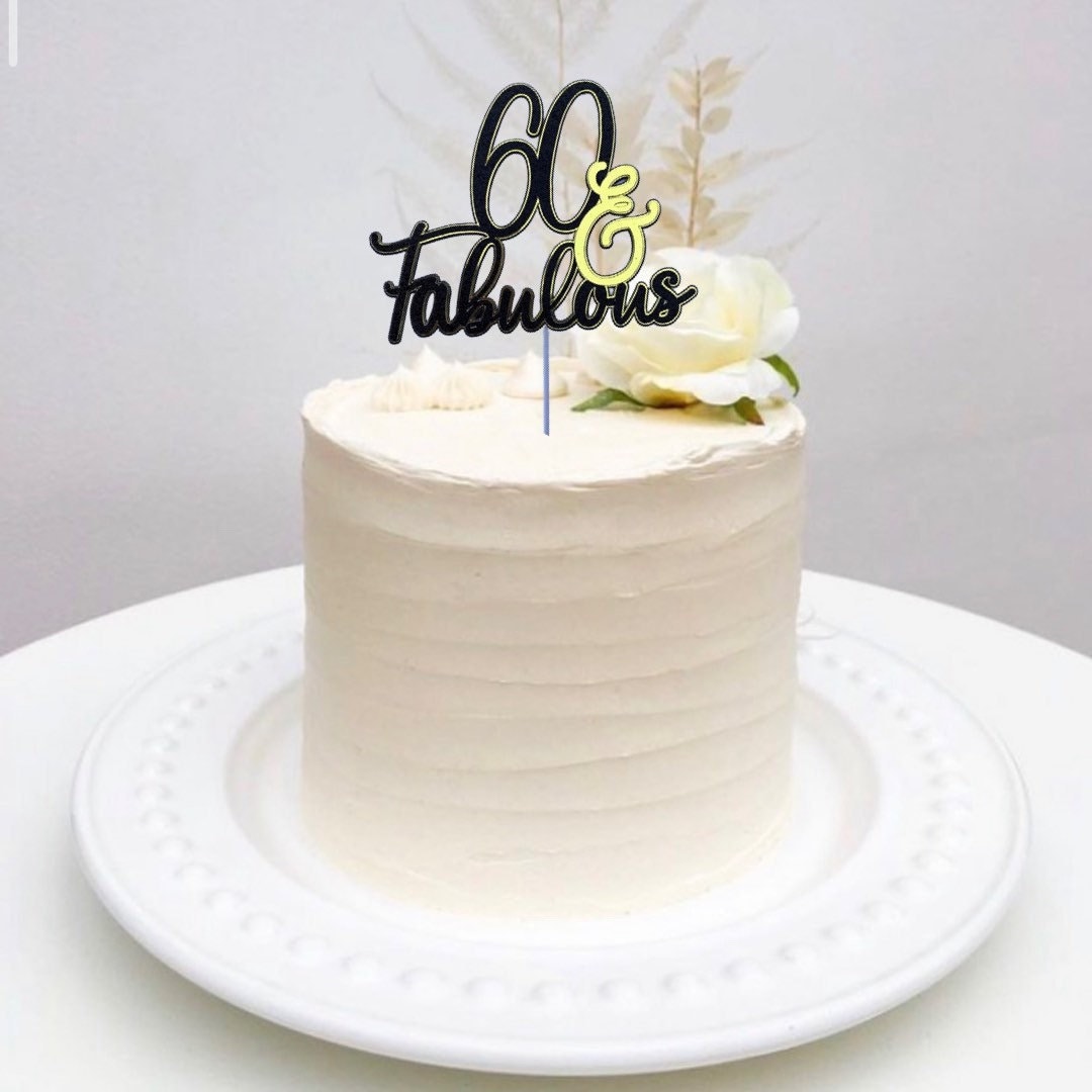 60 & Fabulous Cake Toppers